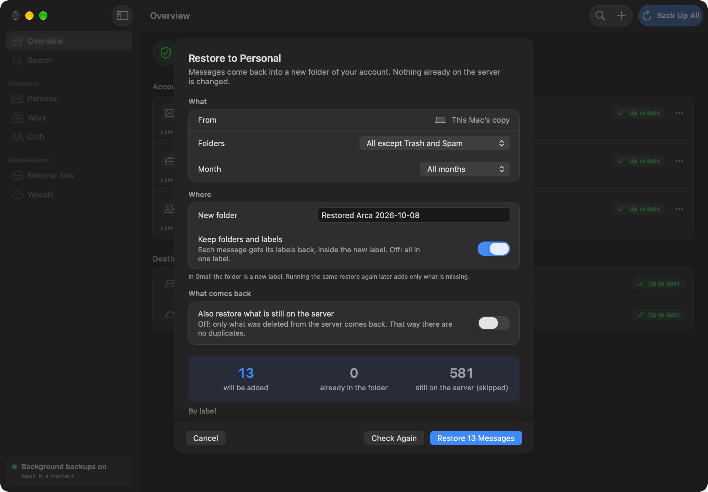 “Restore to Personal” sheet: messages from this Mac’s copy go into the new folder “Restored Arca 2026-10-08”, keeping folders and labels. 13 will be added, 0 are already there and 581 still on the server are skipped.
